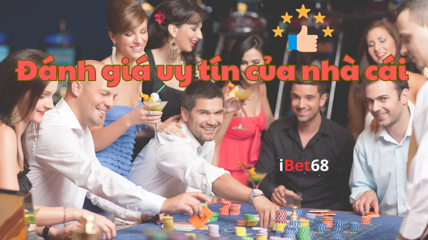 Đánh giá uy tín của nhà cái Ibet68